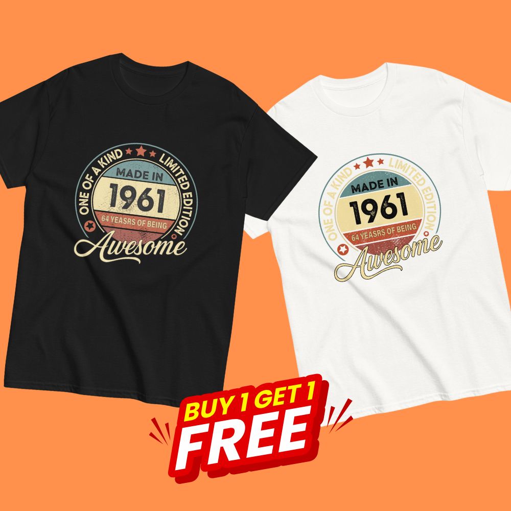 BORN IN 1961 64 YEARS BEING AWESOME PREMIUM BUY 1 GET 1 T-SHIRT