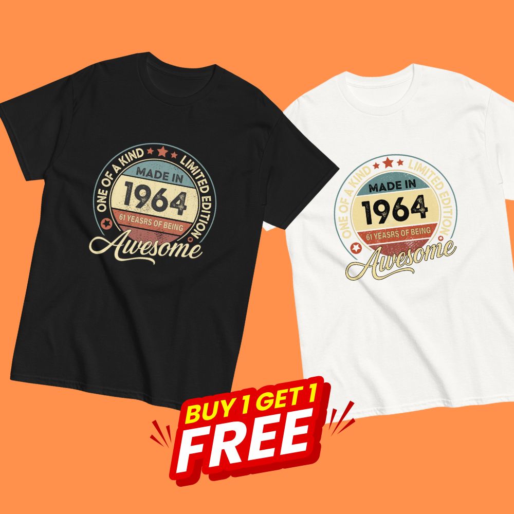 BORN IN 1964 61 YEARS BEING AWESOME PREMIUM BUY 1 GET 1 T-SHIRT