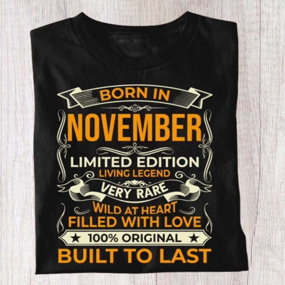 BORN IN NOVEMBER LIMITED EDITION UNISEX TSHIRT BUY 1 GET 1 FREE