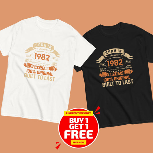 BORN IN 1982 LIMITED EDITION PREMIUM QUALITY T-SHIRT Buy 1 Get 1 Free