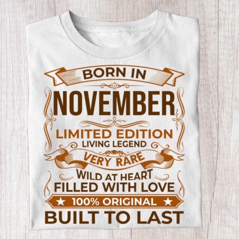 BORN IN NOVEMBER LIMITED EDITION UNISEX TSHIRT BUY 1 GET 1 FREE